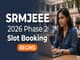 public/image/06-17:30-SRMJEEE 2026 Phase 2 Slot Booking Begins (1).jpeg